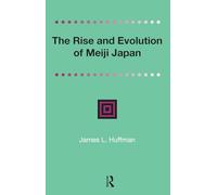 The Rise and Evolution of Meiji Japan