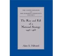 The Rise And Fall Of A National Strategy (Paperback) Alan S Milward, (Auteur)