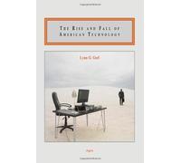 The Rise and Fall of American Technology by Lynn G Gref (2010-01-15)