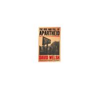The Rise And Fall Of Apartheid