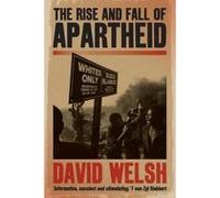The Rise and Fall of Apartheid - [Version Originale] David Welsh (Auteur)