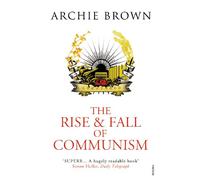 The Rise and Fall of Communism