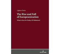The Rise And Fall Of Europeanization