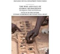 The Rise and Fall of Global Microcredit Unknown (Auteur)