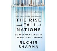 The Rise and Fall of Nations: Forces of Change in the Post-Crisis World NEUF