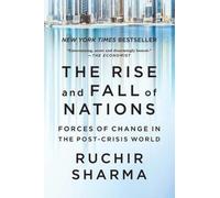The Rise and Fall of Nations: Forces of Change in the Post-Crisis World NEUF