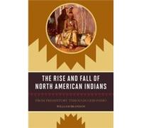 The Rise and Fall of North American Indians by William P. Brandon William Brandon (Auteur)