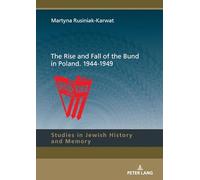 The Rise and Fall of the Bund in Poland. 1944-1949