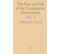 The Rise and Fall of the Confederate Government