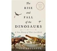 The Rise and Fall of the Dinosaurs - Steve Brusatte - HarperCollins - Livre en Anglais - Paperback Steve BrusatteSteve Brusatte (Auteur)
