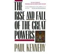 The Rise and Fall of the Great Powers: Economic Change and Military Conflict from 1500 to 2000