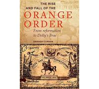 The Rise And Fall Of The Orange Order During The Famine