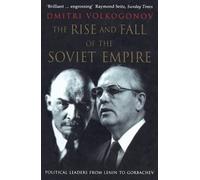 The Rise and Fall of the Soviet Empire