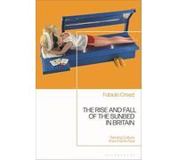 The Rise and Fall of the Sunbed in Britain: Tanning Culture from Fad to Fear