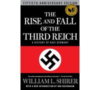 La montée et la chute du Troisième Reich – Une histoire de l'Allemagne nazie
