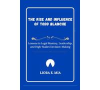 The Rise and Influence of Todd Blanche: Lessons in Legal Mastery, Leadership, and High-Stakes Decision-Making