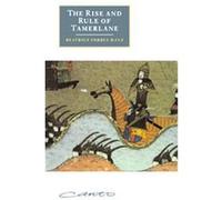 The Rise and Rule of Tamerlane, Cambridge Studies in Islamic Civilization Beatrice Forbes Manz (Auteur)