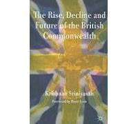 The Rise, Decline And Future Of The British Commonwealth