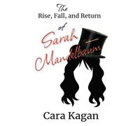 The Rise, Fall, And Return Of Sarah Mandelbaum