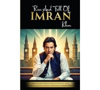 The Rise & Fall of Imran Khan: A Saga of Defying Odds, From Cricket Legend to Political Trailblazer