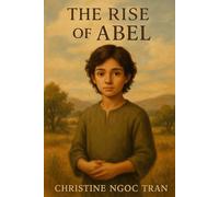 The Rise of Abel: A Book for Children Who Remember