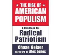 The Rise of American Populism by Chase Geiser Chase Geiser (Auteur)