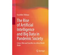 The Rise Of Artificial Intelligence And Big Data In Pandemic Society