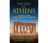 The Rise of Athens - [Version Originale] Anthony Everitt (Auteur)
