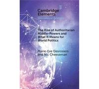 The Rise of Authoritarian MiddlePowers and What It Means for World Politics - Nic University of Birmingham Cheeseman - Cambridge University Press - Livre Nic University of Birmingham CheesemanNic Univ
