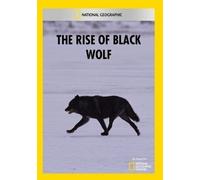 Rise of Black Wolf – DVD – National Geographic