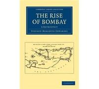 The Rise of Bombay - Stephen Meredyth Edwardes - Cambridge University Press - Livre en Anglais - Paperback Stephen Meredyth EdwardesStephen Meredyth Edwardes (Auteur)