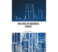 The Rise of Business Ethics