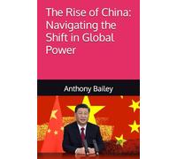 The Rise of China: Navigating the Shift in Global Power