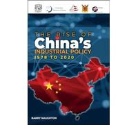 The Rise of China's Industrial Policy, 1978 to 2020