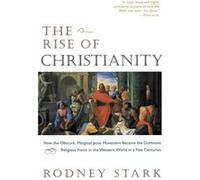 The Rise of Christianity Rodney Stark (Auteur)