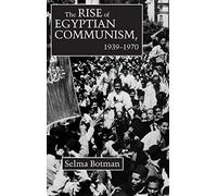 The Rise of Egyptian Communism, 1939-1970