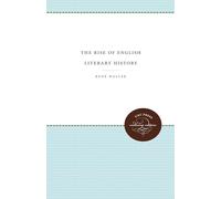 The Rise of English Literary History