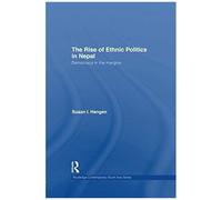 The Rise Of Ethnic Politics In Nepal