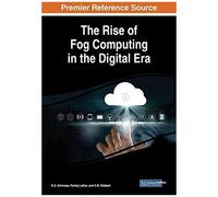 The Rise Of Fog Computing In The Digital Era