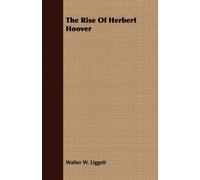 The Rise Of Herbert Hoover