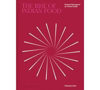 The rise of Indian food: Recipes reimagined by Tresind Studio