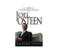 The Rise Of Lakewood Church And Joel Osteen