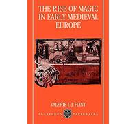 The Rise Of Magic In Early Medieval Europe
