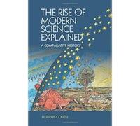 The Rise of Modern Science Explained: A Comparative History - [Version Originale] Inconnu (Auteur)