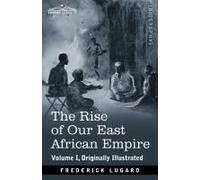The Rise Of Our East African Empire