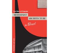 The Rise of Popular Modernist Architecture in Brazil