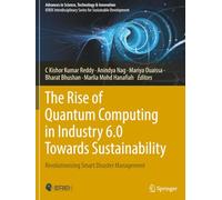 The Rise of Quantum Computing in Industry 6.0 Towards Sustainability: Revolutionizing Smart Disaster Management