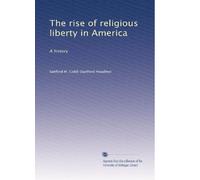 The rise of religious liberty in America : a history