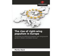 The rise of right-wing populism in Europe: Similarities and differences between right-wing populist parties in Western and Eastern Europe