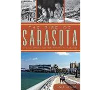 The Rise Of Sarasota: Ken Thompson And The Rebirth Of Paradise